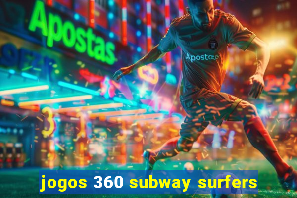 jogos 360 subway surfers